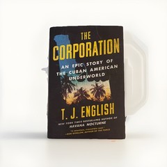 Corporation An Epic Story T.J. English Hardcover HarperCollins 2018
